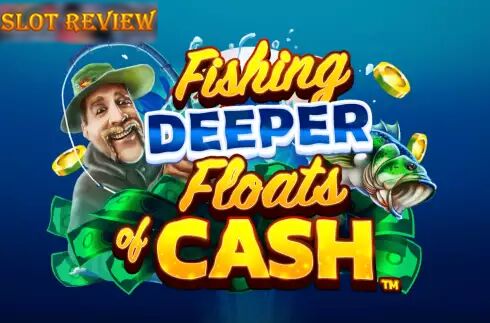 Fishing Deeper Floats of Cash Slot Review